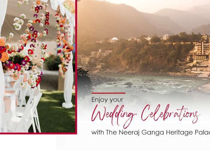 Enjoy your Wedding Celebrations with The Neeraj Ganga Heritage Palace