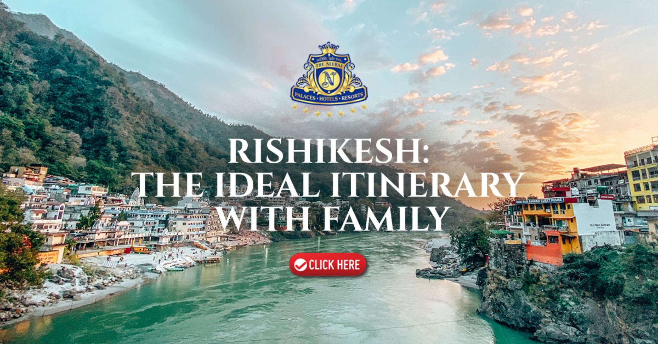RISHIKESH: THE IDEAL ITINERARY WITH FAMILY