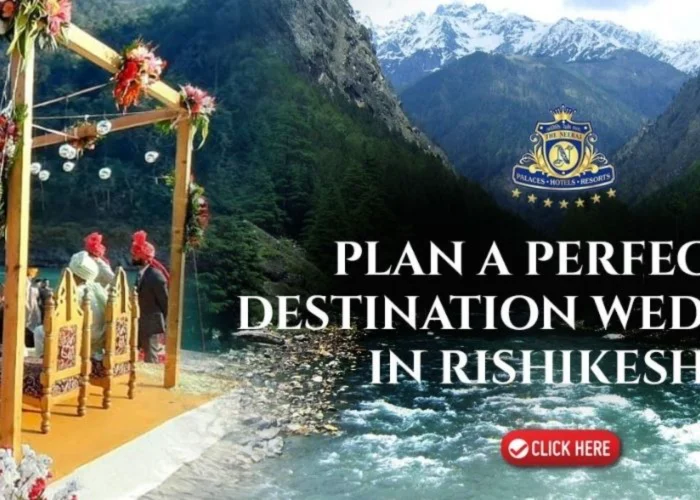 PLAN A PERFECT DESTINATION WEDDING IN RISHIKESH