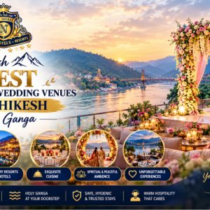 5 Best Destination Wedding Venues in Rishikesh Near Ganga