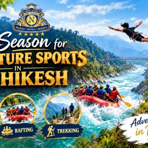 Best Season for Adventure Sports in Rishikesh