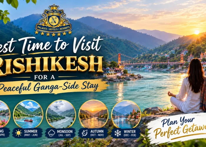 Best Time to Visit Rishikesh for a Peaceful Ganga-Side Stay